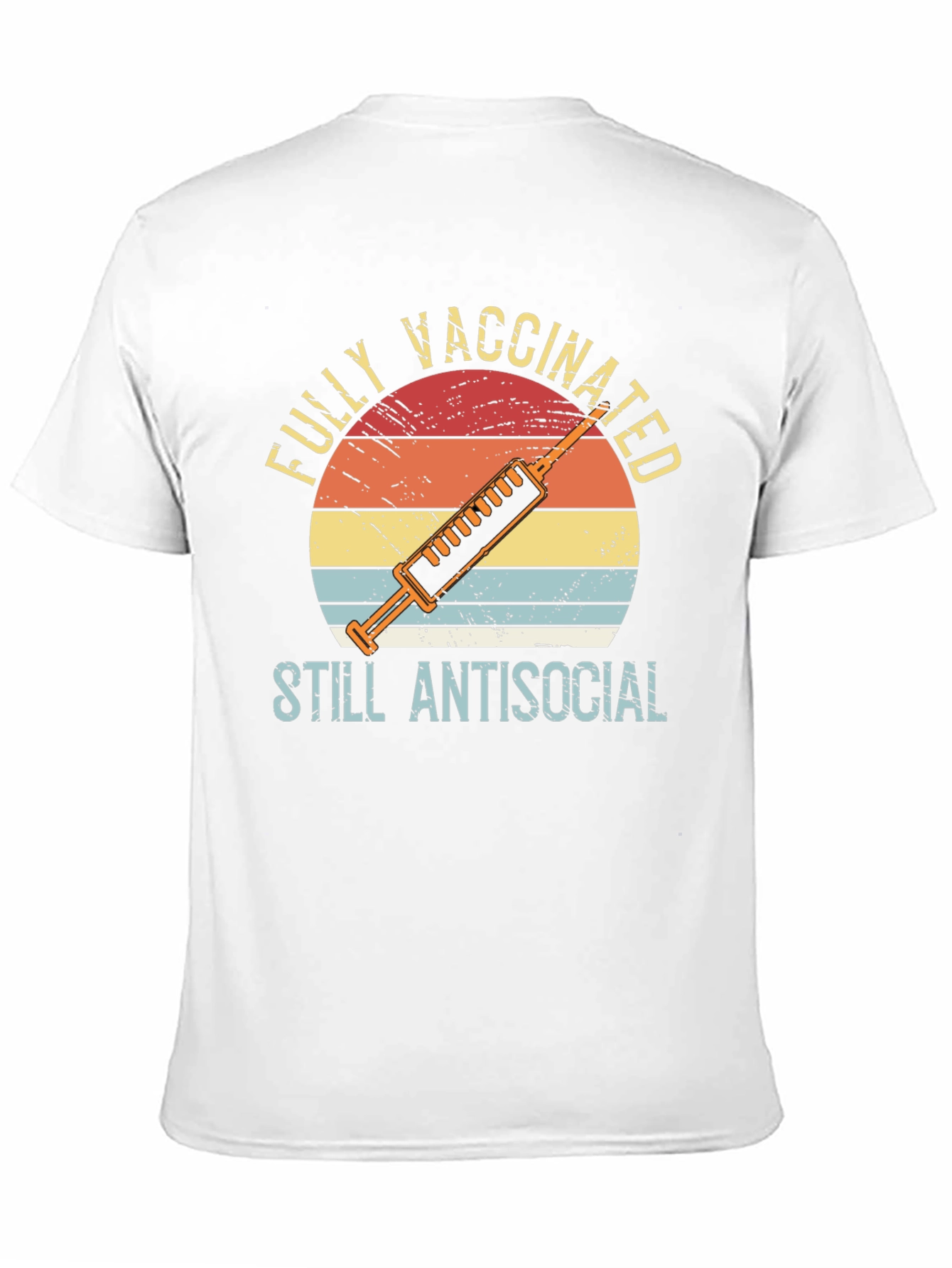 Fully Vaccinated Still Antisocial T-Shirt
