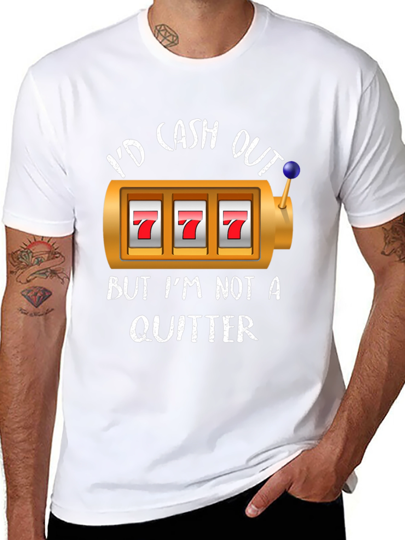 Id Cash Out But Im Not A Quitter T-Shirt