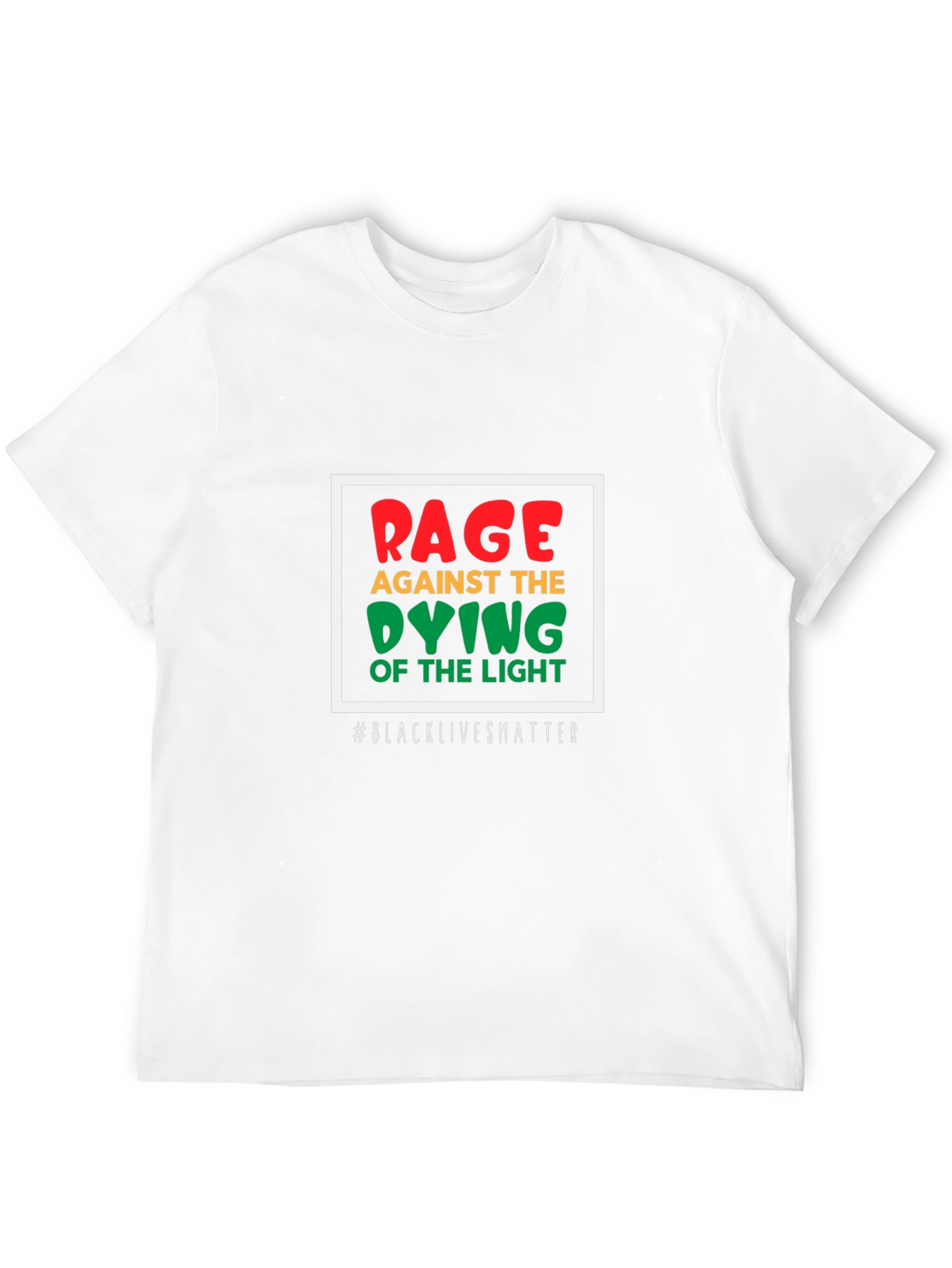 Rage Against the Dying of the Light T-Shirt