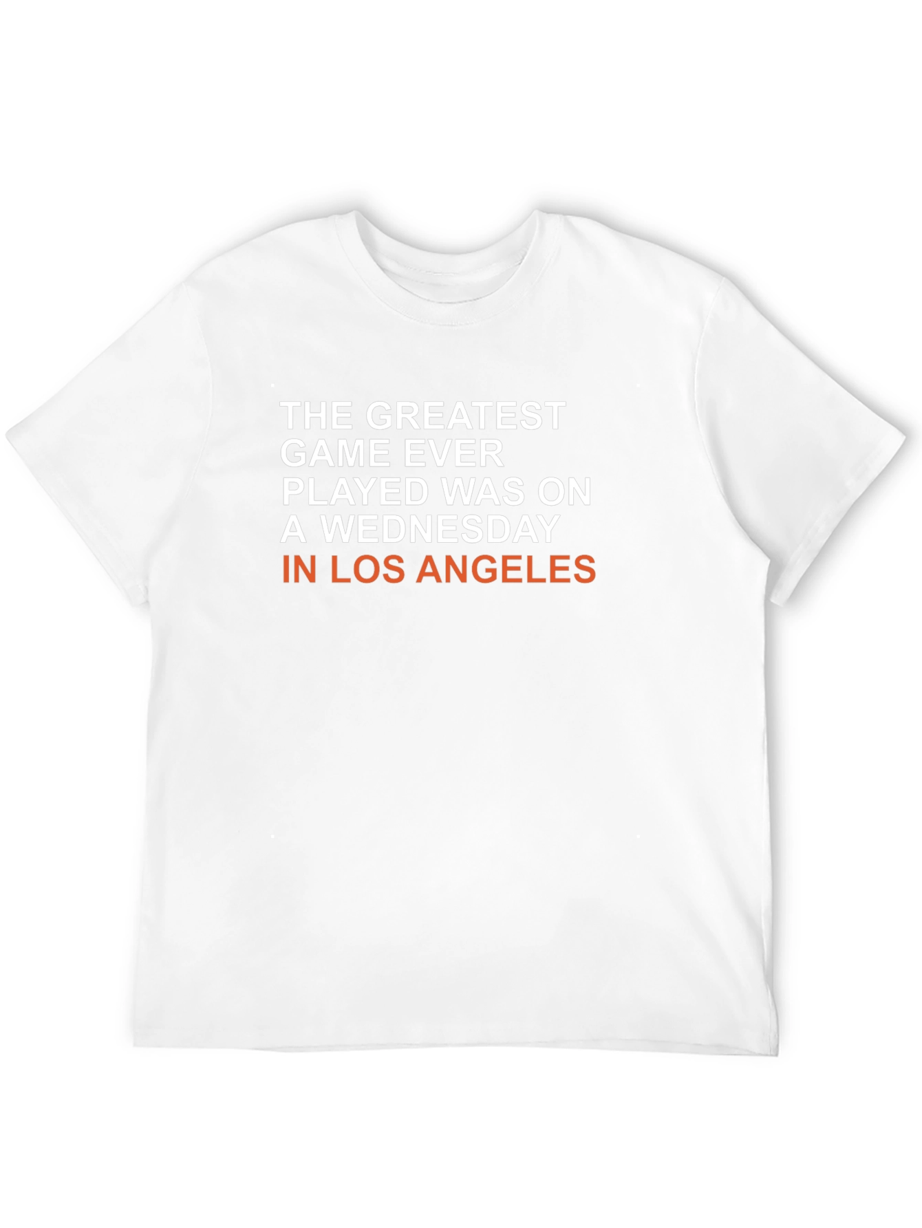 Greatest Game in LA Wednesday T-Shirt