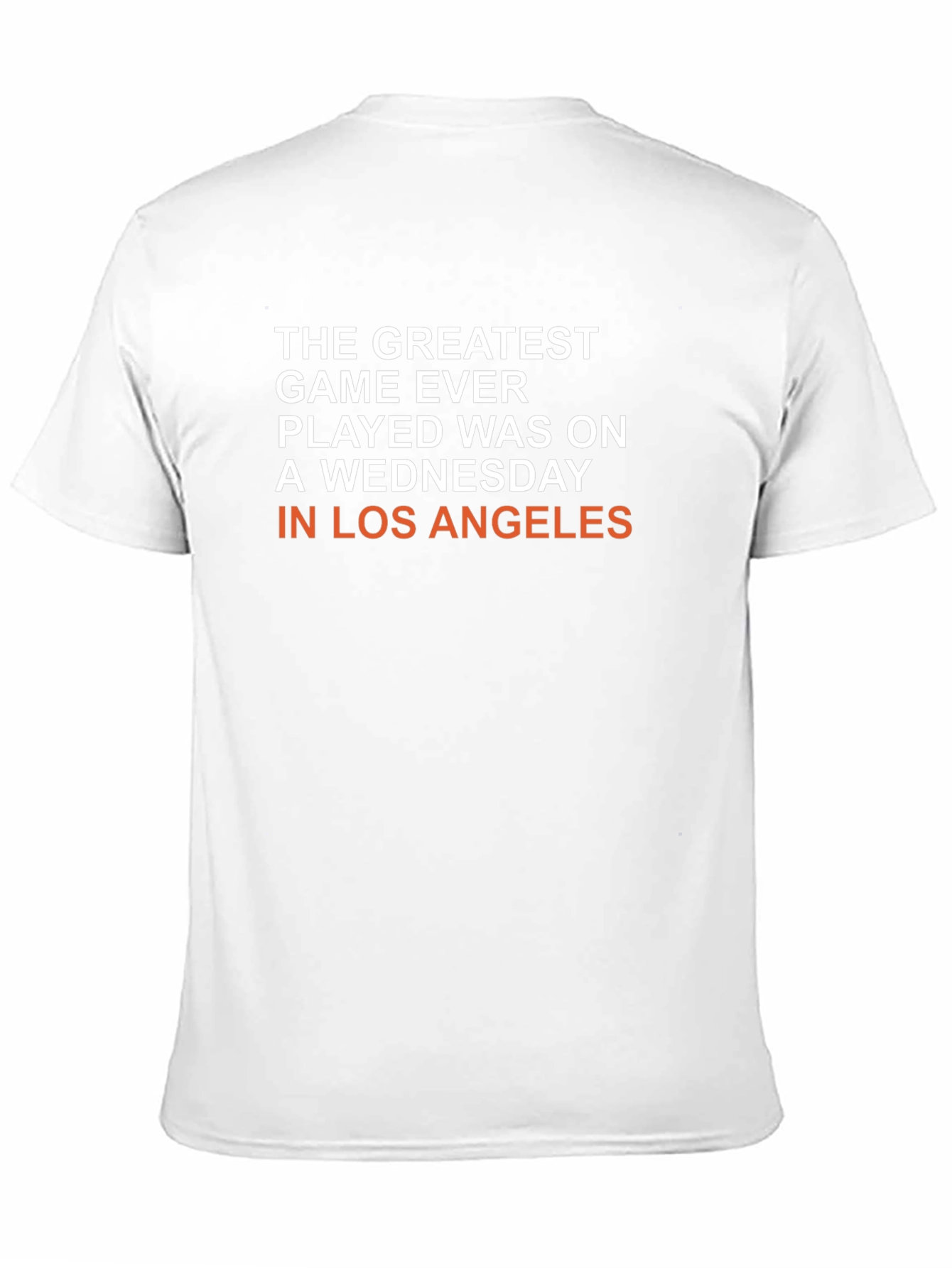 Greatest Game in LA Wednesday T-Shirt