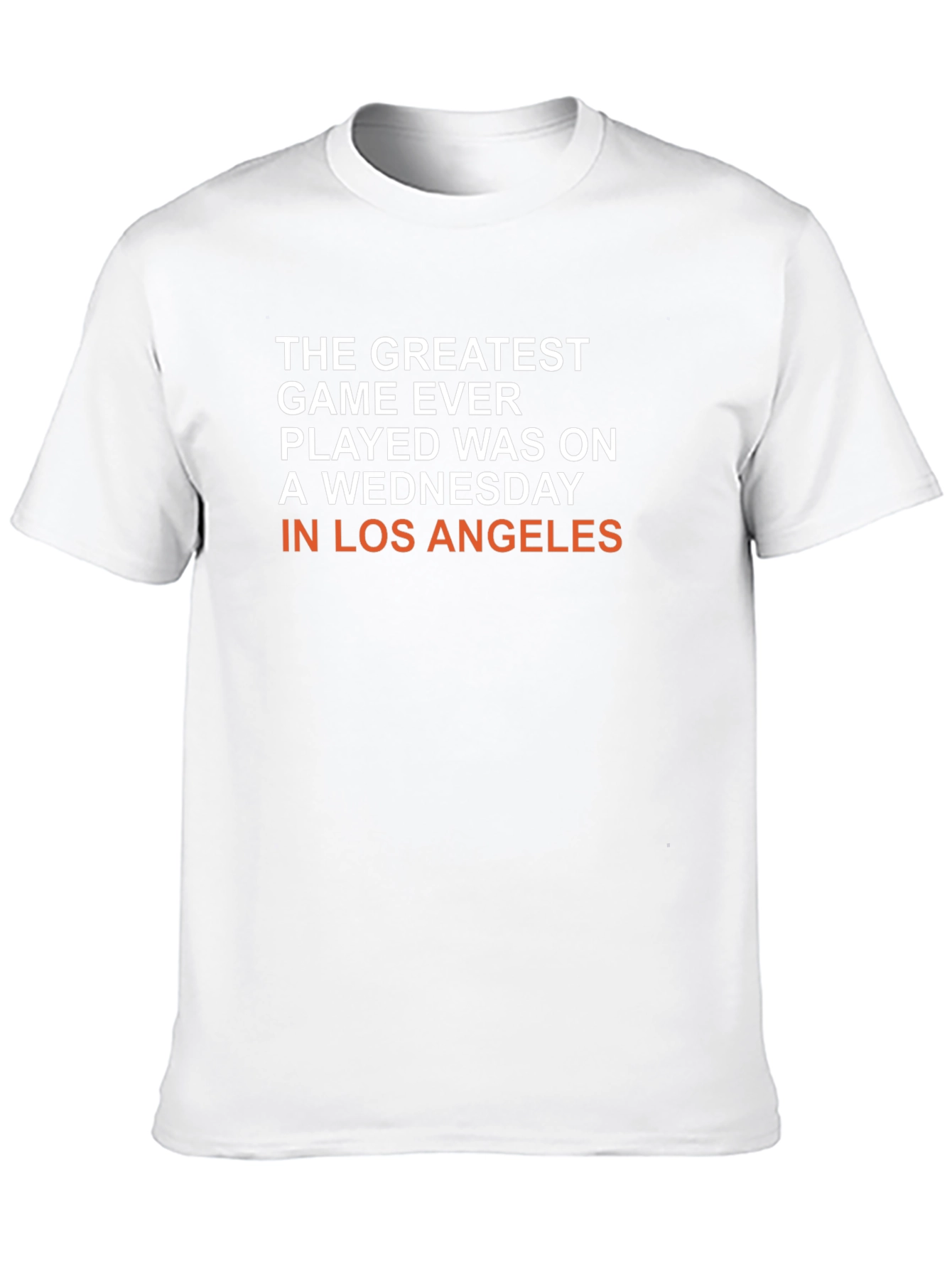 Greatest Game in LA Wednesday T-Shirt